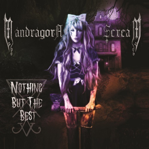 Mandragora Scream-Nothing but the Best